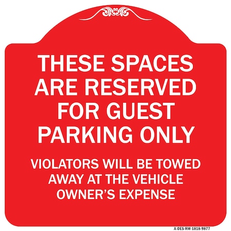 These Spaces Are Reserved For Guest Parking Only Heavy-Gauge Aluminum Architectural Sign